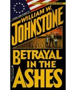 Betrayal in the Ashes by Johnstone, William W. 1996 - £3.87 GBP