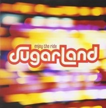 Enjoy The Ride by Sugarland Cd - £8.59 GBP