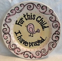 Glory Haus &quot;For This Child, I Have Prayed&quot; Ceramic Decorative Plate Baby Girl - £12.78 GBP