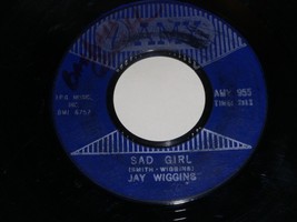 Jay Wiggins Sad Girl No Not Me 45 RPM Record Vintage Amy Label - £11.94 GBP