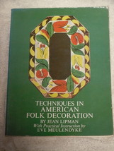 Techniques in American Folk Decoration by Jean Lipman &amp; Eve Meulendyke - £11.06 GBP