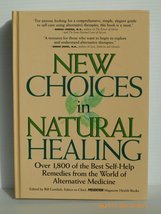 New Choices in Natural Healing: Over 1,800 of the Best Self-Help Remedies from t - £2.31 GBP