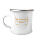 12 oz Camper Mug Coffee Funny Theater Nerd  - $19.95