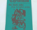 Christmas the Dark Side and the Bright Side Howard W Ferrin 1980s Bookle... - $9.95