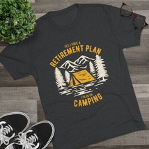 Unisex Funny Camping Retirement Plan Tee - Tri-Blend Crew Neck T-Shirt - £22.23 GBP+