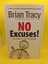 No Excuses The Power of Self-discipline by Brian Tracy (2012) Hardcover ... - $3.96