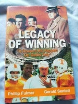 Legacy of Winning (1997 HC/DJ) Tennessee Coach Phillip Fulmer &amp; Gerald Sentell  - £16.58 GBP