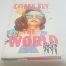 Come Fly by Julia Cooke The Jet-Age Story of the Women of Pan-Am Hardcover 2021 - £7.17 GBP