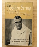 THE GOLDEN STRING The Autobiography of Bede Griffiths, 1955 1st American... - $29.99