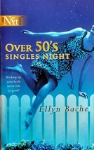 Over 50&#39;s Singles Night (Harlequin Next) by Ellyn Bache / 2006 Romance Paperback - £1.78 GBP