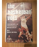 1974 The Basketball Vols by Ben Byrd &quot;SIGNED&quot; HC/DJ Tennessee Basketball - $49.50