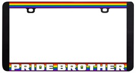 Pride Brother Gay Lesbian LGBTQ Rainbow License Plate Frame-
show original ti... - £5.73 GBP