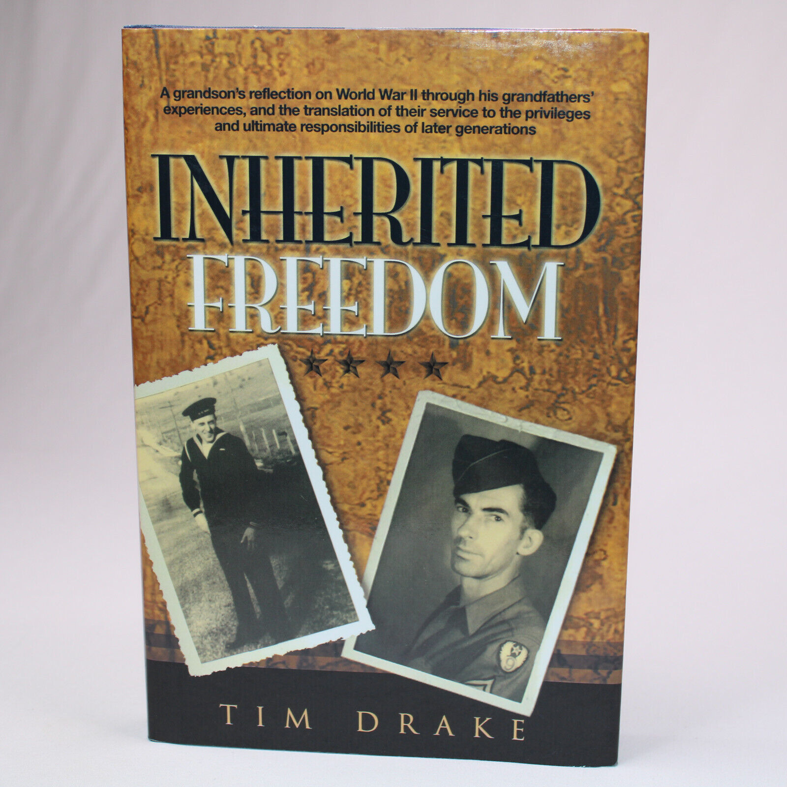 Signed INHERITED FREEDOM A GRANDSON&#39;S REFLECTION ON WORLD WAR II By Tim ... - $29.60