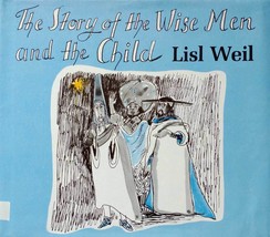The Story of the Wise Men and the Child by Lisl Weil / 1981 Hardcover - £2.67 GBP