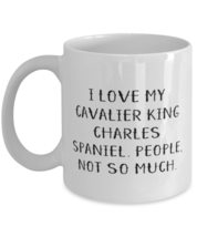 Sarcastic Cavalier King Charles Spaniel Dog Gifts, I Love My Cavalier King, Birt - $14.95+