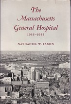 The Massachusetts General Hospital, 1935-1955 Faxon, Nathaniel W. - $24.44