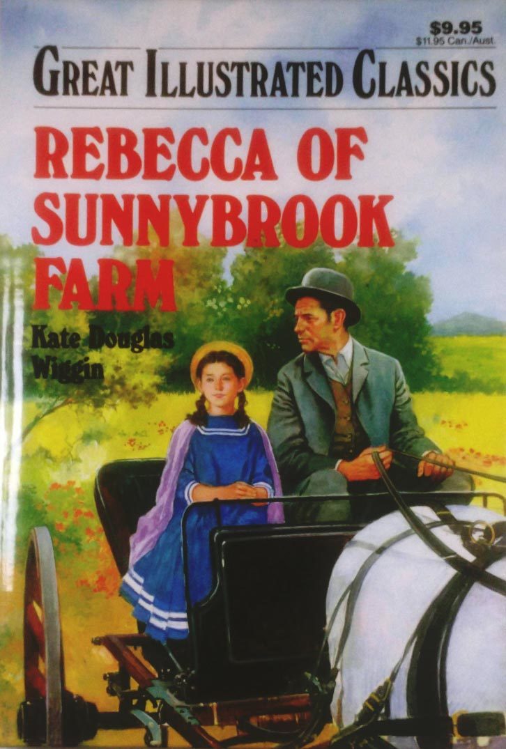 Primary image for Rebecca of Sunnybrook Farm (Great Illustrated Classics) by Kate Douglas Wiggin