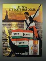 1982 Tuaca Liqueur Ad - Its Taste has Come - £14.48 GBP