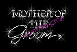 Mother of the Groom - Iron on Rhinestone Transfer Bling Hot Fix Bridal Bride - $5.99