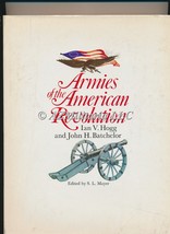 Armies of the American Revolution  Ian V Hogg &amp; John H Batchelor - $8.75