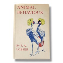 Animal Behaviour Hardcover Book J A Loeser 1940 Illustrated Erna Pinner Vintage - $19.78