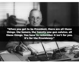 PRESIDENT HARRY S. TRUMAN ON BEING PRESIDENT FAMOUS QUOTES PUBLICITY PHOTO - $9.67