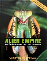 Alien Empire An Exploration of the Life of Insects by Christopher O&#39;Toole - £3.56 GBP