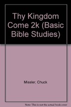 Thy Kingdom Come 2k (Basic Bible Studies) [Audio Cassette] Missler, Chuck - £11.00 GBP