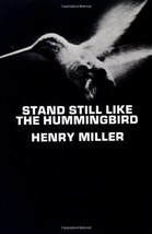Stand Still Like The Hummingbird By Henry Miller Essays On Art &amp; The Artist  - £15.76 GBP