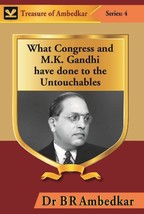 What Congress and M. K. Gandhi Have Done to the Untouchables [Hardcover] - £27.27 GBP