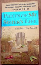 Ej Arnold 2007 Mmpb Pieces Of My Sister&#39;s Life - $6.44