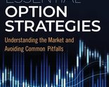 Essential Option Strategies: Understanding the Market and Avoiding Commo... - $5.81