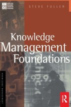 Knowledge Management Foundations (KMCI Press) by Steve Fuller - Very Good - £14.40 GBP