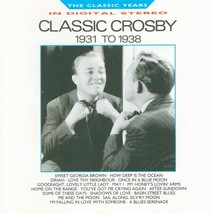 Bing Crosby : Classic Crosby (1931-1938)(CD) CD Pre-Owned - £11.91 GBP