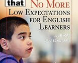 No More Low Expectations for English Learners (NOT THIS, BUT THAT) [Pape... - $15.18