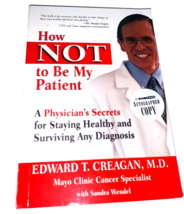 How Not to Be My Patient Edward T Creagan - £2.38 GBP