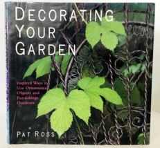 Decorating Your Garden: Inspired Ways Pat Ross Publ 1998 1st Print 1st Ed As NEW - £6.45 GBP