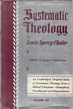 Systematic theology Chafer, Lewis Sperry - £137.71 GBP