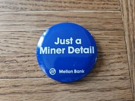 Mellon Bank Penn State Football &quot;Just a Miner Detail&quot; 2.25&#39;&#39; Button Pin ... - $73.59 MXN