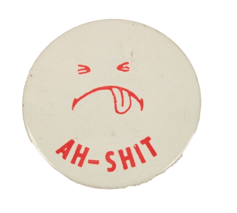 Vintage Pin Button Ah-Shit 1.5 Inches VGC - $8.99