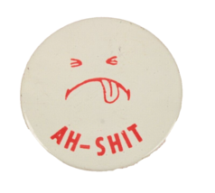 Vintage Pin Button Ah-Shit 1.5 Inches VGC - $169.43 MXN