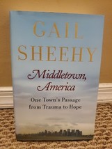 Middletown, America : One Town&#39;s Passage from Trauma to Hope by Gail She... - $5.99