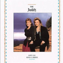 Judds CD Love Can Build A Bridge 1990 - £1.59 GBP