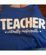 Teachers “Virtually Unstoppable “ blue t-shirt size Extra Large (16/18) - $7.00