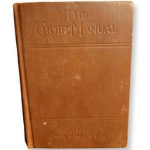 The Choir Manual 1914 Cathedral and Parish Church Antique Hymnal Book Bad Condit - £18.30 GBP