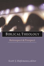 Biblical theology: Retrospect And Prospect [Paperback] Hafemann, Scott J - £13.15 GBP
