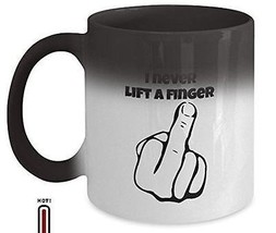 Swearing Mug - Don&#39;t Say I Never Lift A Finger - Color Changing Heat Sensitive - - £17.17 GBP