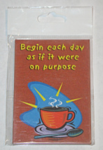 Fridge Magnets - Begin each day as if it were on purpose - £7.83 GBP