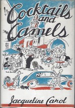 1960 Cocktails and Camels by Jacqueline Carol hcj 1st ed Lebanese girl in Egypt - £181.74 GBP