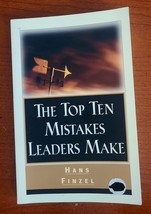 The Top Ten Mistakes Leaders Make by Hans Finzel Trade Paperback - $31.00